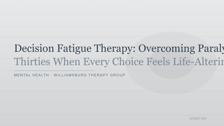 Decision Fatigue Therapy | Williamsburg Therapy Group