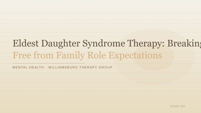 Eldest Daughter Syndrome Therapy | Williamsburg Therapy Group