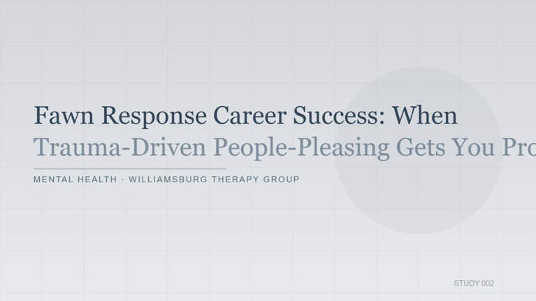 Fawn Response Career Success: When Trauma-Driven People-Pleasing Gets You Promoted