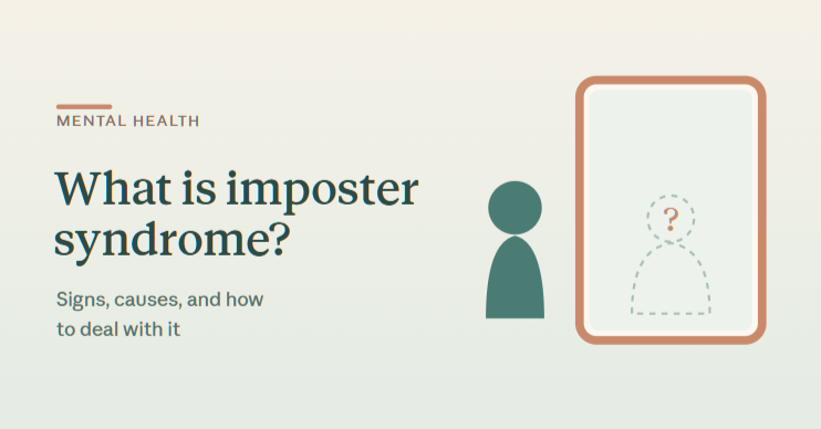 What Is Imposter Syndrome? Signs, Causes, and How to Deal With It